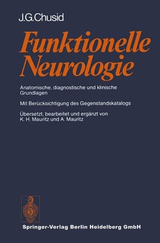 Funktionelle Neurologie Anatomische, diagnostische und klinische Grundlagen