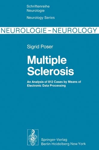 Multiple Sclerosis: An Analysis of 812 Cases by Means of Electronic Data Processing (Schriftenreihe Neurologie Neurology Series)