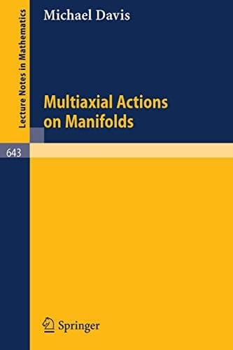 Multiaxial Actions on Manifolds (Lecture Notes in Mathematics, 643)
