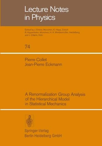 A Renormalization Group Analysis of the Hierarchical Model in Statistical Mechanics (Lecture Notes in Physics, 74)