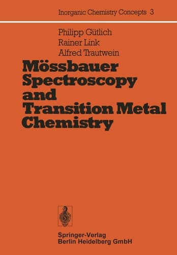 Mössbauer Spectroscopy and Transition Metal Chemistry (Inorganic Chemistry Concepts)