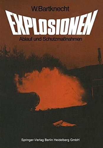 Explosionen Ablauf und Schutzmaßnahmen