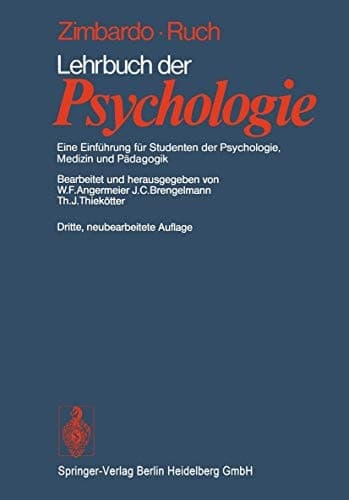 Lehrbuch der Psychologie Eine Einführung für Studenten der Psychologie, Medizin und Pädagogik