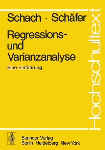 Regressions- und Varianzanalyse: Eine Einführung (Hochschultext) (German Edition)