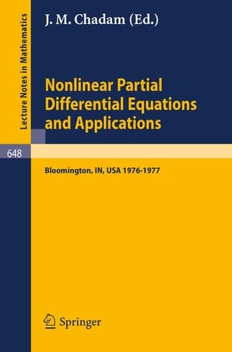 Nonlinear Partial Differential Equations and Applications: Proceedings of a Special Seminar, Held at Indiana University, 1976-1977 (Lecture Notes in Mathematics, 648)
