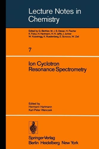 Ion Cyclotron Resonance Spectrometry (Lecture Notes in Chemistry, 7)