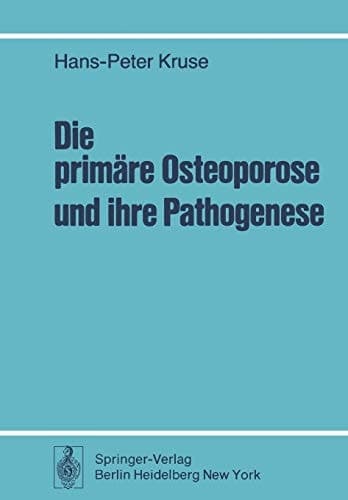 Die primäre Osteoporose und ihre Pathogenese Klinische und knochenhistologische Untersuchungen bei 108 unbehandelten Fällen