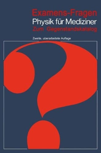 Examens-Fragen Physik für Mediziner zum Gegenstandskatalog