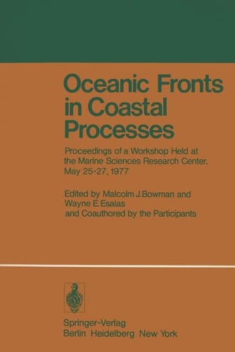 Oceanic Fronts in Coastal Processes Proceedings of a Workshop Held at the Marine Sciences Research Center, May 25–27, 1977