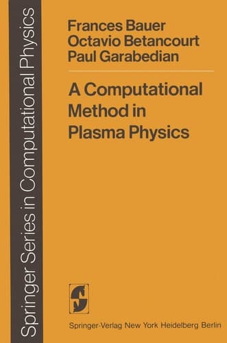 A Computational Method in Plasma Physics (Scientific Computation)