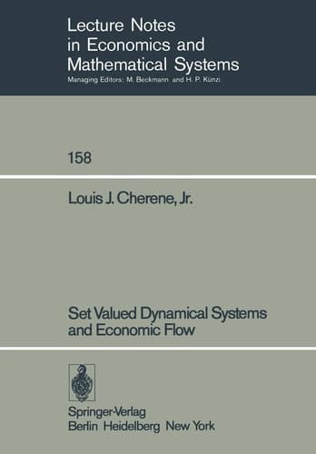 Set Valued Dynamical Systems and Economic Flow (Lecture Notes in Economics and Mathematical Systems, 158)