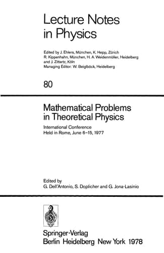 Mathematical Problems in Theoretical Physics International Conference Held in Rome, June 6–15, 1977