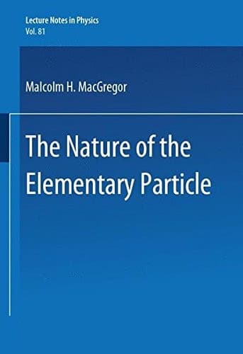 The Nature of the Elementary Particle (Lecture Notes in Physics)