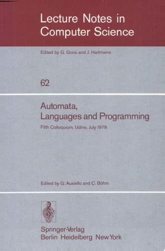 Automata, Languages and Programming Fifth Colloquium, Udine, Italy, July 17 - 21, 1978. Proceedings