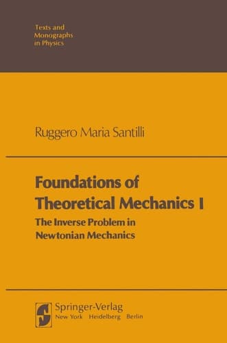 Foundations of Theoretical Mechanics I The Inverse Problem in Newtonian Mechanics