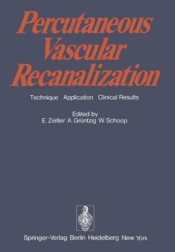 Percutaneous Vascular Recanalization: Technique Applications Clinical Results