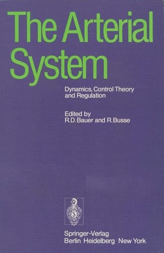 The Arterial System: Dynamics, Control Theory and Regulation