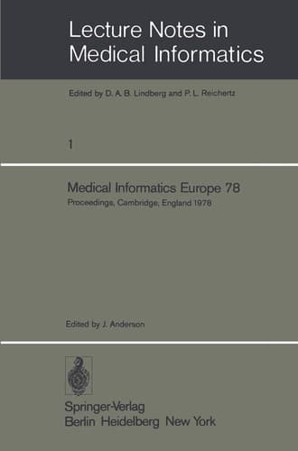 Medical Informatics Europe 78 First Congress of the European Federation for Medical Informatics Proceedings, Cambridge, England September 4 – 8, 1978