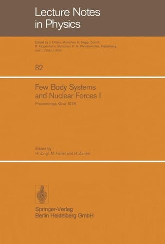 Few Body Systems and Nuclear Forces I 8. International Conference Held in Graz, August 24–30, 1978