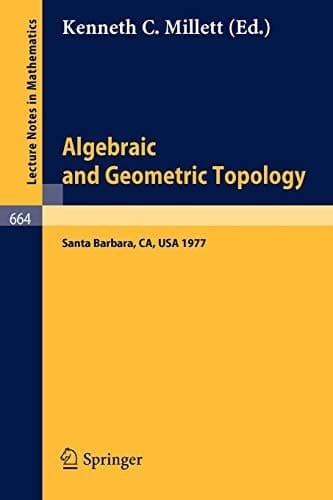 Algebraic and Geometric Topology Proceedings of a Symposium held at Santa Barbara in honor of Raymond L. Wilder, July 25 - 29, 1977