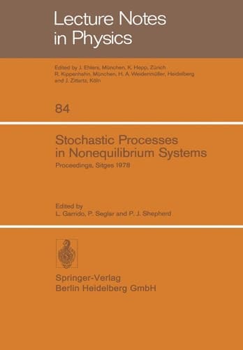 Stochastic Processes in Nonequilibrium Systems: Sitges International School of Statistical Mechanics, June 1978, Sitges, Barcelona/Spain (Lecture Notes in Physics, 84)