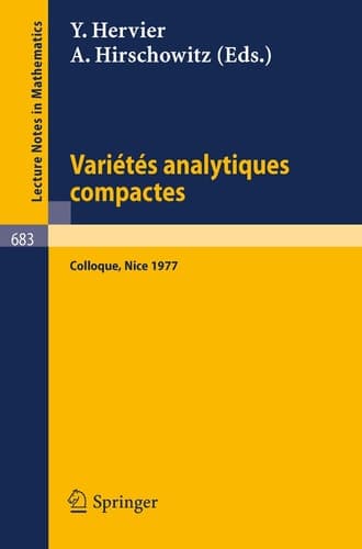Varietes Analytiques Compactes: Colloque, Nice 19.- 23. Septembre 1977 (Lecture Notes in Mathematics, 683) (French and English Edition)