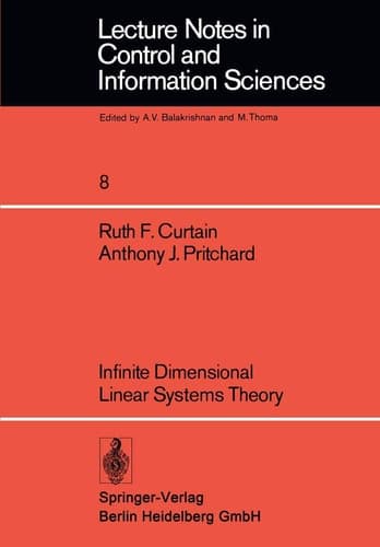 Infinite Dimensional Linear Systems Theory (Lecture Notes in Control and Information Sciences, 8)