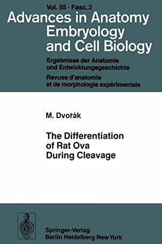 The Differentiation of Rat Ova During Cleavage (Advances in Anatomy, Embryology and Cell Biology, 55/2)