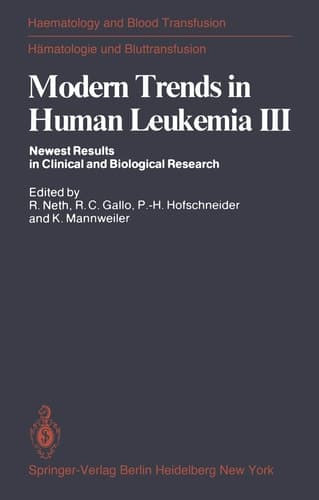 Modern Trends in Human Leukemia III Newest Results in Clinical and Biological Research