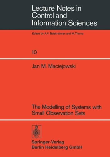The Modelling of Systems with Small Observation Sets (Lecture Notes in Control and Information Sciences)