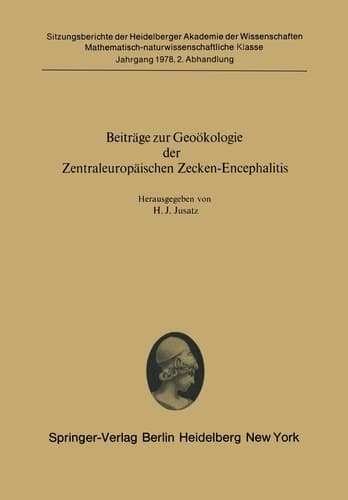 Beiträge zur Geoökologie der Zentraleuropäischen Zecken-Encephalitis Vorgelegt in der Sitzung vom 29. Oktober 1977 von Herrn R. Haas