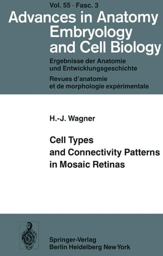Cell Types and Connectivity Patterns in Mosaic Retinas (Advances in Anatomy, Embryology and Cell Biology, 55/3)