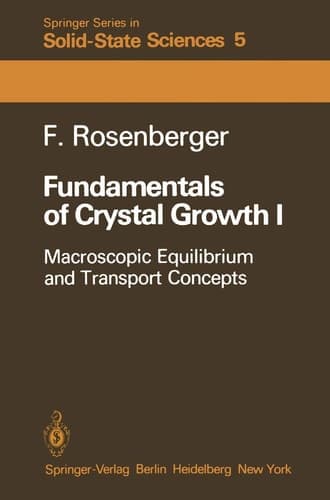 Fundamentals of Crystal Growth I Macroscopic Equilibrium and Transport Concepts