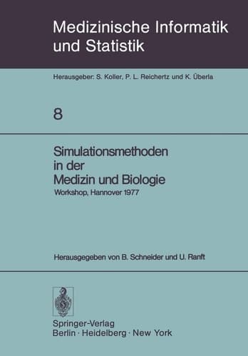 Simulationsmethoden in Der Medizin Und Biologie( Workshop Hannover 29. Sept. - 1. Okt. 1977)   [GER-SIMULATIONSMETHODEN IN DER] [German Edition] [Paperback]