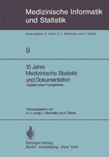 15 Jahre Medizinische Statistik und Dokumentation: Aspekte eines Fachgebietes (Medizinische Informatik, Biometrie und Epidemiologie, 9) (German and English Edition)
