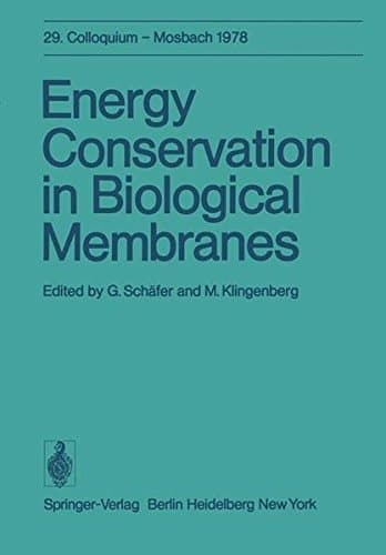 Energy Conservation in Biological Membranes: 29. Colloquium, 6.-8. April 1978 (Colloquium der Gesellschaft für Biologische Chemie in Mosbach Baden)