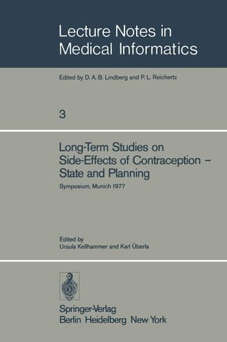 Long-Term Studies on Side-Effects of Contraception — State and Planning Symposium of the Study Group ‘Side-Effects of Oral Contraceptives — Pilot Phase’ Munich, September 27–29, 1977