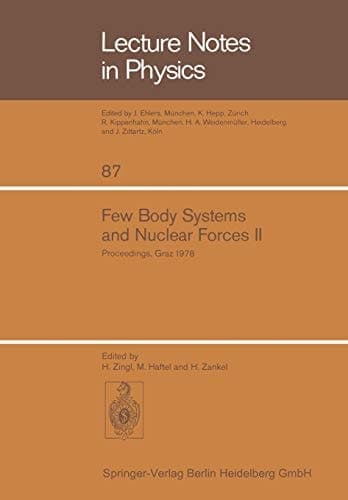 Few Body Systems and Nuclear Forces II: 8. International Conference Held in Graz, August 24–30, 1978 (Lecture Notes in Physics, 87)