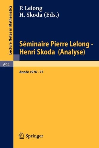 Séminaire Pierre Lelong - Henri Skoda (Analyse) Année 1976-77
