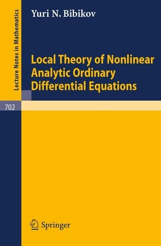 Local Theory of Nonlinear Analytic Ordinary Differential Equations (Lecture Notes in Mathematics, 702)