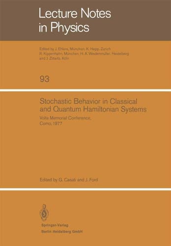 Stochastic Behavior in Classical and Quantum Hamiltonian Systems: Volta Memorial Conference, Como 1977 (Lecture Notes in Physics, 93)