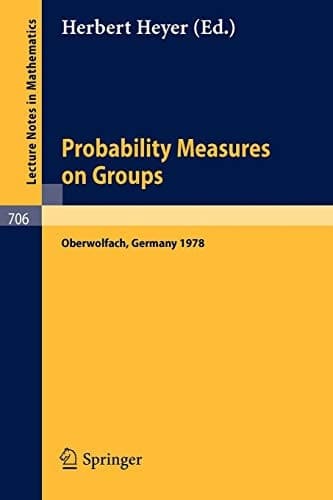 Probability Measures on Groups Proceedings of the Fifth Conference Oberwolfach, Germany, January 29th - February 4, 1978