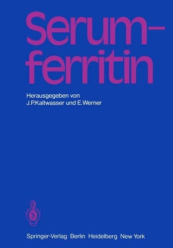 Serumferritin Methodische und klinische Aspekte