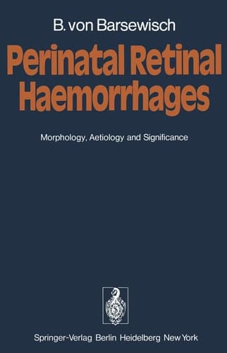 Perinatal Retinal Haemorrhages Morphology, Aetiology and Significance
