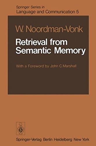 Retrieval from Semantic Memory (Springer Series in Language and Communication)