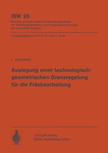 Auslegung einer technologischgeometrischen Grenzregelung für die Fräsbearbeitung