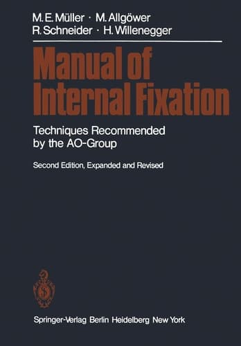 Manual of Internal Fixation Techniques Recommended by the AO Group