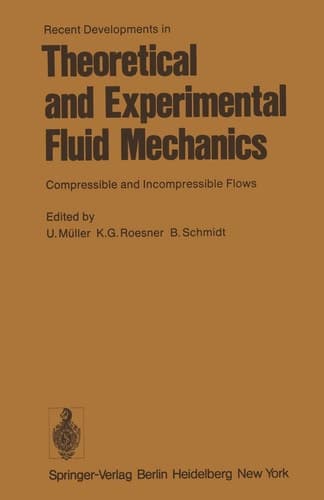 Recent Developments in Theoretical and Experimental Fluid Mechanics: Compressible and Incompressible Flows (English and German Edition)