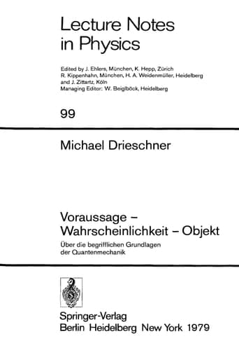 Voraussage ― Wahrscheinlichkeit ― Objekt: Über die begrifflichen Grundlagen der Quantenmechanik (Lecture Notes in Physics, 99) (German Edition)
