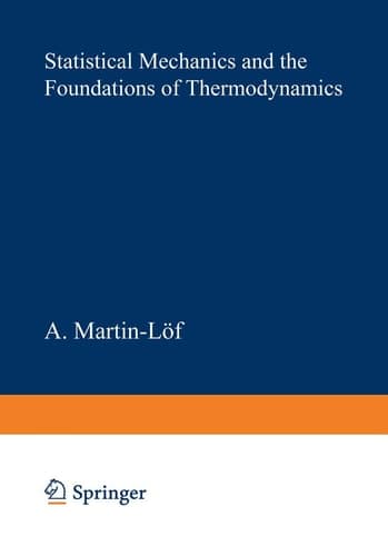 Statistical Mechanics and the Foundations of Thermodynamics (Lecture Notes in Physics, 101)